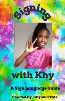 Khyiana Tate is a Deaf senior at Michigan school for the Deaf and the author of Sign Language Guide